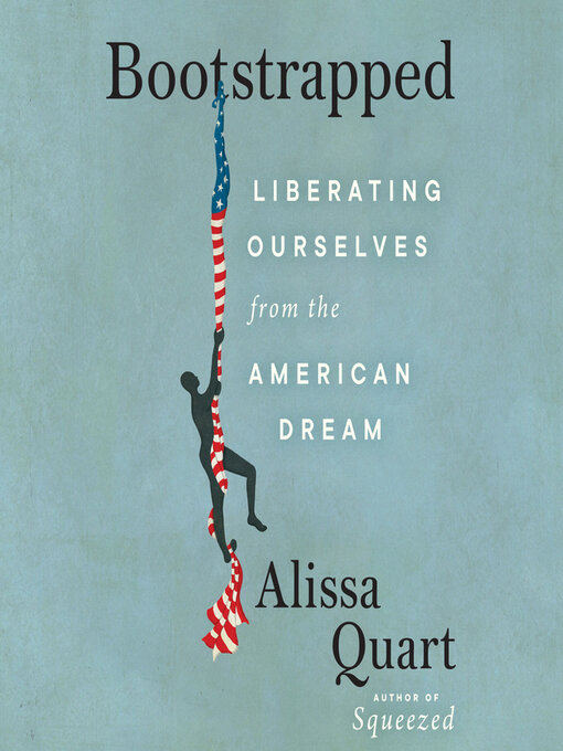 Title details for Bootstrapped by Alissa Quart - Wait list